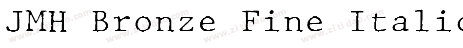 JMH Bronze Fine Italic字体转换